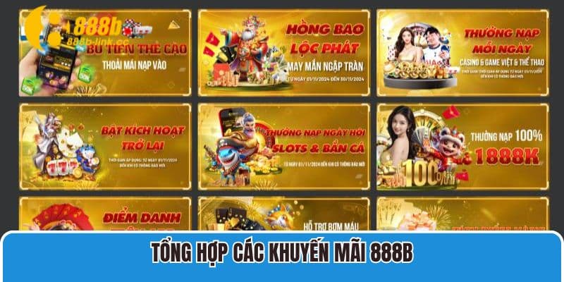 Khuyến Mãi 888B - Top 6 Khuyến Mãi Hấp Dẫn Với Giá Trị Sốc 2 Tổng hợp các khuyến mãi 888B
